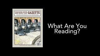 Narrow Gauge Gazette JanFeb 2024  What Are You Reading [upl. by Ricky]