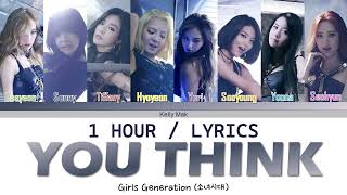 Girls Generation SNSD소녀시대  You Think 1 Hour Loop With Lyrics [upl. by Morgen]