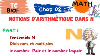 TC MATH  Chap 2 Notions dArithmètique dans N  Diviseurs et multiples  nombre Pair et Impair [upl. by Attaymik]