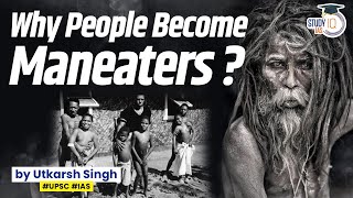 What is Human Cannibalism Aghoris  Tribal Anthropology  StudyIQ IAS [upl. by Shimkus231]