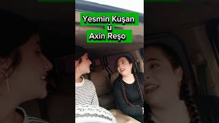 Yesmîn Kûşan û Axîn Reşo Aman yarê ياسمين وآخين [upl. by Olegnaed366]