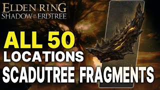 ELDEN RING All 50 Scadutree Fragment Locations Shadow of the Erdtree Locations Guide [upl. by Aracot]