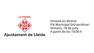 Ple Municipal Extraordinari del 18 de juny de 2024 [upl. by Adnertal658]