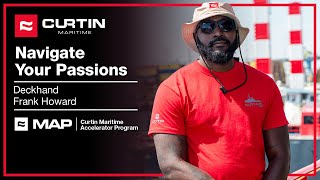 Curtin Maritime  Navigate Your Passions  Deckhand Frank Howard [upl. by Blinny]