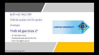 Thiết kế và phân tích thí nghiệm  Chương 6 Buổi học trực tiếp  Thiết kế giai thừa 2k [upl. by Nie]