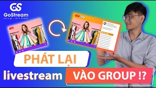 GoStream Review  Phần mềm phát lại Livestream chuyên nghiệp [upl. by Immas]