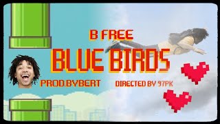 B Free  Blue Birds Teleport Me 2 Dir by 97PK [upl. by Paugh]