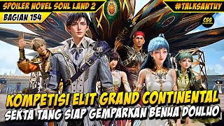 Sekte Tang Siap Mengikuti Kompetisi Elit Kerajaan Matahari Bulan ‼️  SOUL LAND 2 DONGHUA 154 [upl. by Hedges862]