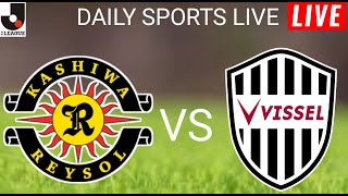 Kashiwa Reysol vs Vissel Kobe Live Score l Japan J1 League 2024 l Full Match [upl. by Decrem562]