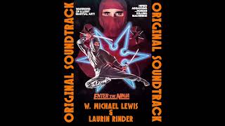 W Michael Lewis amp Laurin Rinder  Theme Enter The Ninja OST 1981 [upl. by Irbmac]