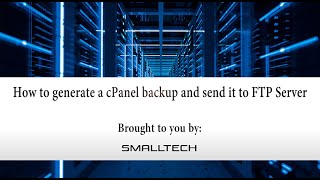 How to generate a cPanel backup and sent it to FTP Server with SmallTech [upl. by Sara-Ann]