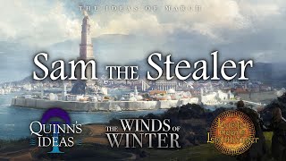 Winds of Winter Predictions Sam the Stealer [upl. by Nolava]