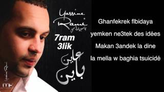 Yassine RAMI  7RAM 3LIK  Paroles [upl. by Ojeillib695]