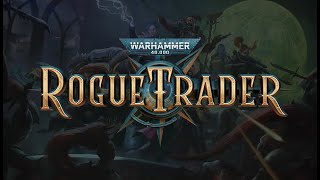 30 Rogue Trader  Mutants [upl. by Drucie]