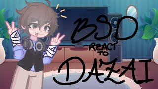 BSD REACT TO DAZAI WIP 3 X O 75 AU MampM [upl. by Landry]