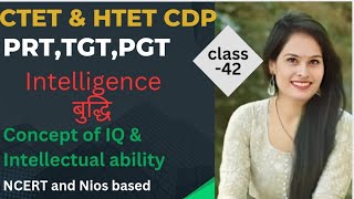 Intelligence  Intelligence quotient  cdp for CTET HTET REET DSSSB by Pramila Yadav [upl. by Arleyne]