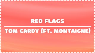 Tom cardy ft Montaigne  Red Flags  sped up [upl. by Aubert]