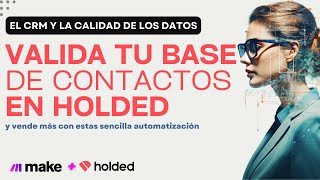 Válida Datos en Holded con Makecom y Aumenta tus ventas [upl. by Kyne]