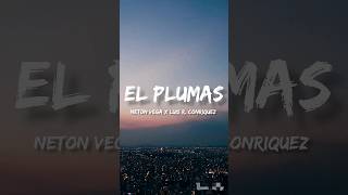 El Plumas  Neton Vega amp Luis R Conriquez LetraEnglish Lyrics [upl. by Jaeger]