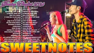 Sweetnotes Nonstop Playlist 2024 🎶 Sweetnotes Bagong OPM Love Songs 2024 🎶 Hits OPM Love Songs 2024 [upl. by Anaerda97]