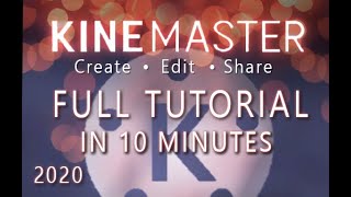 KineMaster 2020  Full Tutorial for Beginners in 10 MINS 2020 version [upl. by Victoria]