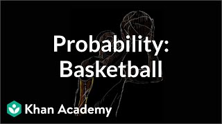 Three pointer vs free throwing probability  Probability and Statistics  Khan Academy [upl. by Ahtel149]