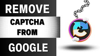 How to RemoveDisable Captcha from Google Chrome [upl. by Ahsenod]