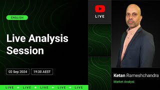 Live Analysis Session  Ketan Rameshchandra  02 September 2024 [upl. by Joashus]