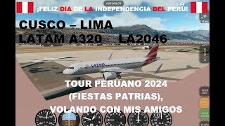 Geofs Cusco  Lima CUZ  LIM LA2046 LATAM A320 TOUR PERUANO 2024 [upl. by Noslen]