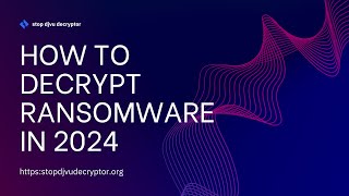 How to Decrypt Ransomware Infected Files in 2024 and Recover 100 Data  StopDjvu Decryptor Online [upl. by Cirilo]