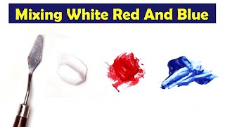 Mixing White Red And Blue  What Color Make White Red And Blue  Mix Acrylic Color [upl. by Attey]