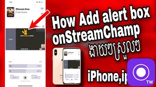 How to Add alert box on StreamChamp iPhoneipad 2021  របៀបដាក់ alert Box Stream Champ [upl. by Nnylkcaj831]