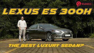 Lexus ES 300h Detailed Drive Review  Is It The Best Luxury Sedan In The Segment [upl. by Dyan]