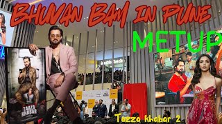 Crazy Metup 😱😳  Bibi Ke Wines 😎  Tazza Khabar 2  Bhuvan Bam  Pune Metup♥️  BBKiVines [upl. by Warfold783]