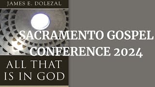 Sacramento Gospel Conference 2024  Doctrine of God  James Dolezal [upl. by Eckblad191]