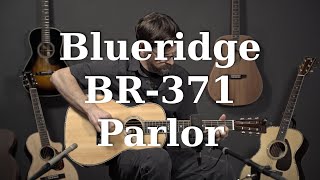 Blueridge BR371 Parlor Guitar [upl. by Nnaael]