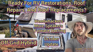 OffGrid Hybrid Ready For RV Restorations And Roof Replacements After A Few Repairs  October Update [upl. by Yrag]