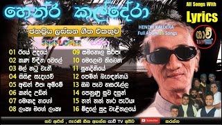 Old Sinhala Songs Hendri Kaldera Collection Best Top 16 Nonstop Hadawathata Danena Geetha [upl. by Reginald]