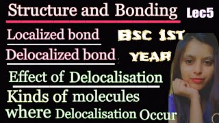 Lec5structure and bondinglocalized and delocalized bond effect of delocalizationbsc1st year [upl. by Anderea]