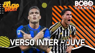 Verso Inter  Juve il Big Match Scudetto  Che Calcio Dici [upl. by Najar]