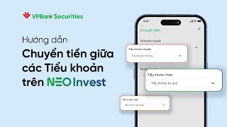 HDSD Cách chuyển tiền nội bộ giữa các tiểu khoản trên NEO Invest [upl. by Fisher]