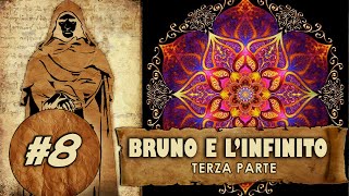 ASCOLTANDO GIORDANO BRUNO 8 BRUNO E LINFINITO  terza parte [upl. by Dulcy]