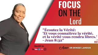 Focus on the Lord  Sr Denise Lamour  RADIO PAROLE DE VERITE 10102024 [upl. by Herahab]