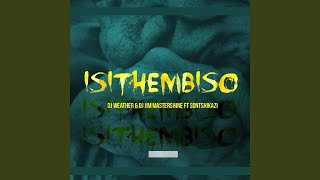 Isithembiso feat Dj Jim Mastershine Sontshikazi [upl. by Haldan829]