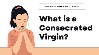 What is a Consecrated Virgin [upl. by Clarice]