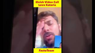 Elvish Yadav Video Call Love Kataria 😱 After Eviction  shorts viral youtubeshorts [upl. by Elbon]