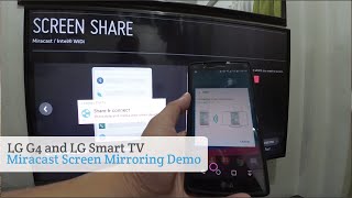 LG G4 and LG Smart TV Miracast Screen Mirroring Demo [upl. by Nodrog]