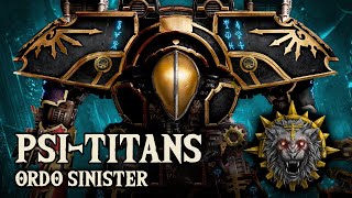 THE SECRETS OF PSITITANS  THE ORDO SINISTER  Warhammer 40000 LoreHistory [upl. by Einafets541]