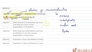 Assertion Each coacervate is composed of marcromoecules Reason Coacervates [upl. by Harriot]