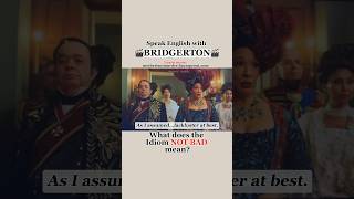 🎬Not BAD 👑bridgerton englishidioms [upl. by Leiva]